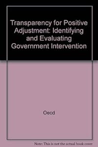 Transparency for Positive Adjustment: Identifying and Evaluating Government Intervention