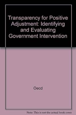 Transparency for Positive Adjustment: Identifying and Evaluating Government Intervention