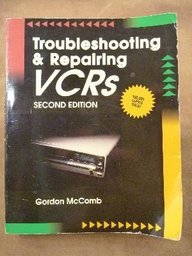 Troubleshooting and Repairing Vcrs