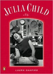 Julia Child: A Life (Penguin Lives) by Laura Shapiro