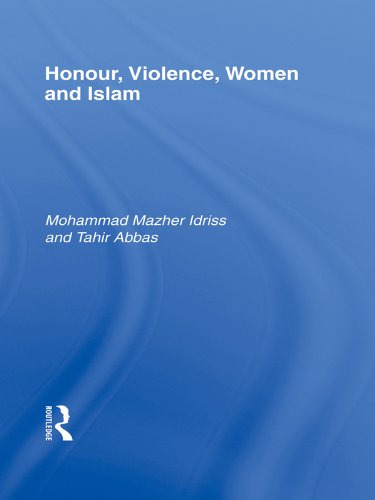 Honour, Violence, Women and Islam by Mohammad Mazher Idriss