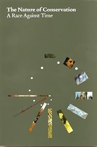 The Nature of Conservation: A Race Against Time