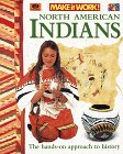 North American Indians (Make It Work!) by Andrew Haslam