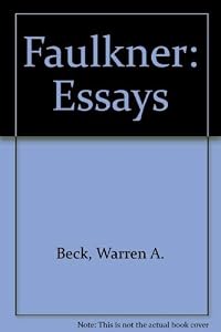 Faulkner: Essays by Warren Beck