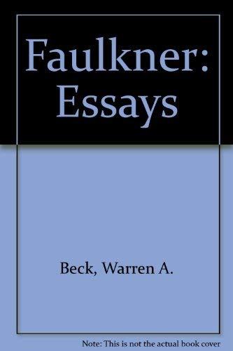 Faulkner: Essays by Warren Beck
