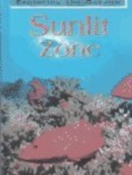 Sunlit Zone (Exploring the Oceans)