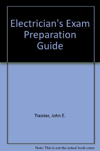 Electrician's exam preparation guide by John E Traister