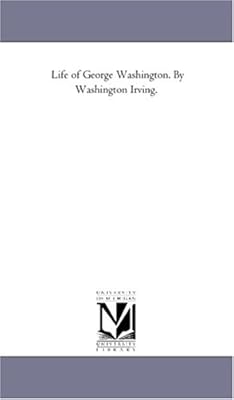 Life of George Washington. By Washington Irving.: Vol. 4