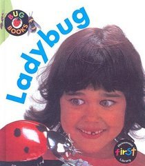 Ladybug (Bug Books) by Karen Hartley