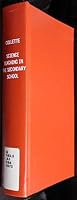 Science teaching in the secondary school;: A guide for modernizing instruction