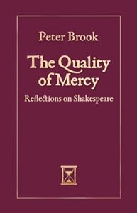 The quality of mercy : reflections on Shakespeare
