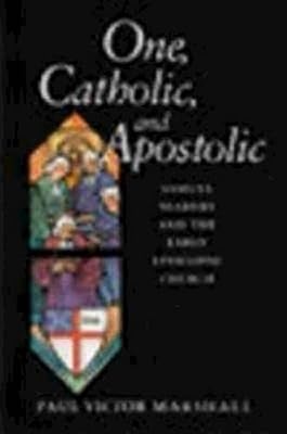One, Catholic, and Apostolic: Samuel Seabury and the Early Episcopal Church