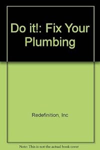 Fix Your Plumbing (Do It) by Inc Redefinition