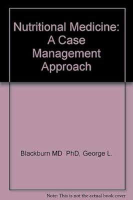 Nutritional Medicine: A Case Management Approach