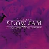 CLUB MCA SLOW JAM