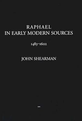 Raphael in Early Modern Sources 1483 1602