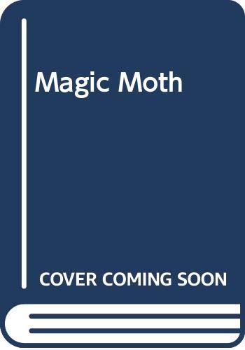 The Magic Moth by Virginia Lee