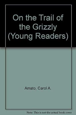 On the Trail of the Grizzly (Young Readers' Series)