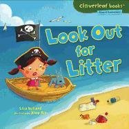 Look Out for Litter by Lisa Bullard