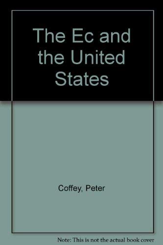 The EC and the United States by Peter Coffey