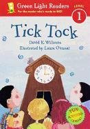 Tick Tock (Green Light Readers Level 1) by David K. Williams