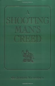 A Shooting Man's Creed by Joseph Nickerson