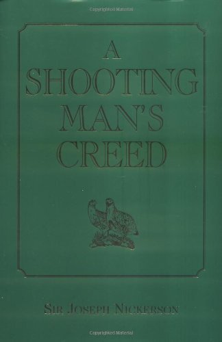 A Shooting Man's Creed by Joseph Nickerson