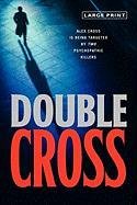 Double Cross (Alex Cross Novels) by James Patterson