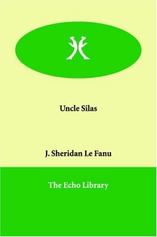 Uncle Silas by Joseph Sheridan Le Fanu