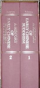 History of Early Chinese Buddhism: From Its Introduction to the Death of Hui-Yuan by Zenryu Tsukamoto