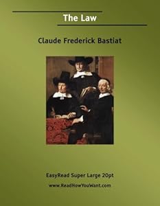 The Law [EasyRead Super Large 20pt Edition] by Claude Frederick Bastiat