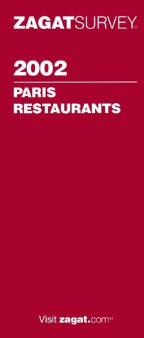 Zagat Survey 2002 Paris (English) Restaurants by Zagat Survey