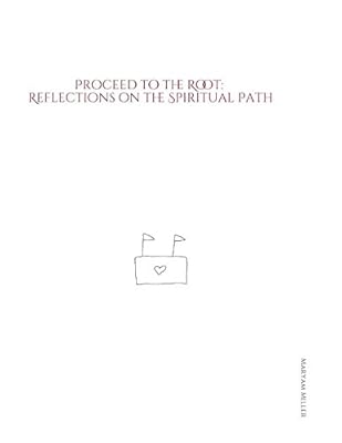 Proceed to The Root Companion Guide: Reflections on the Spiritual Path