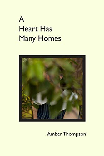 A Heart Has Many Homes by Amber Thompson
