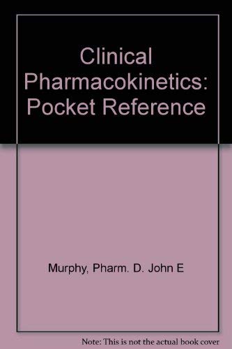Clinical Pharmacokinetics: Pocket Reference by unknown author