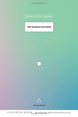 Om Namah Shivaya (The Coloring Method) (Yoga Mantras: vedic mantra practice through coloring)