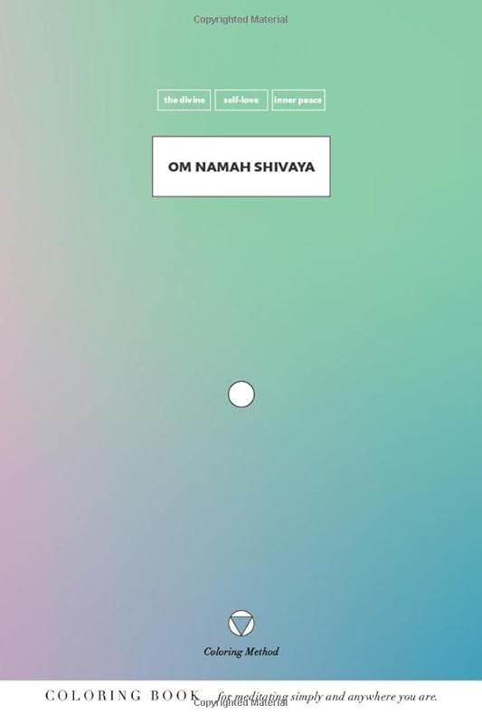 Om Namah Shivaya (The Coloring Method) (Yoga Mantras: vedic mantra practice through coloring) by K M