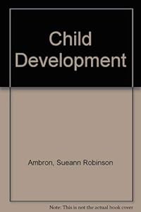 Child development by Sueann Robinson Ambron