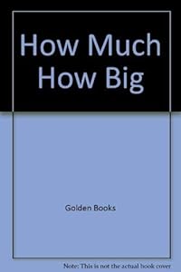 How Much, How Big