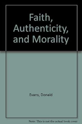 Faith, Authenticity, and Morality