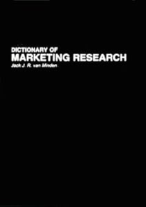 Dictionary of Marketing Research by Jack Van Minden