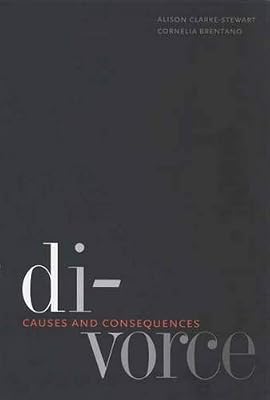 Divorce: Causes and Consequences (Current Perspectives in Psychology)