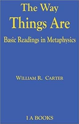 The Way Things Are : Basic Readings in Metaphysics