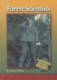 Forest Scientists (Scientists of the Biomes) by Chuck Miller