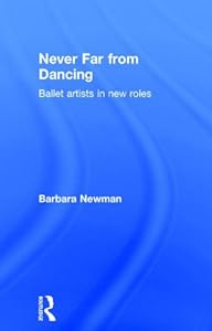 Never Far from Dancing: Ballet artists in new roles