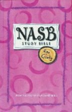 Study Bible for Girls: New American Standard Bible, With Thumb Index by Thomas Nelson Publishers