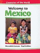 Welcome to Mexico (Countries of the World)