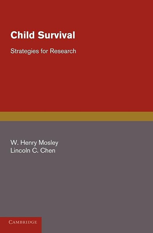 Child Survival: Strategies for Research by W. Henry Mosley