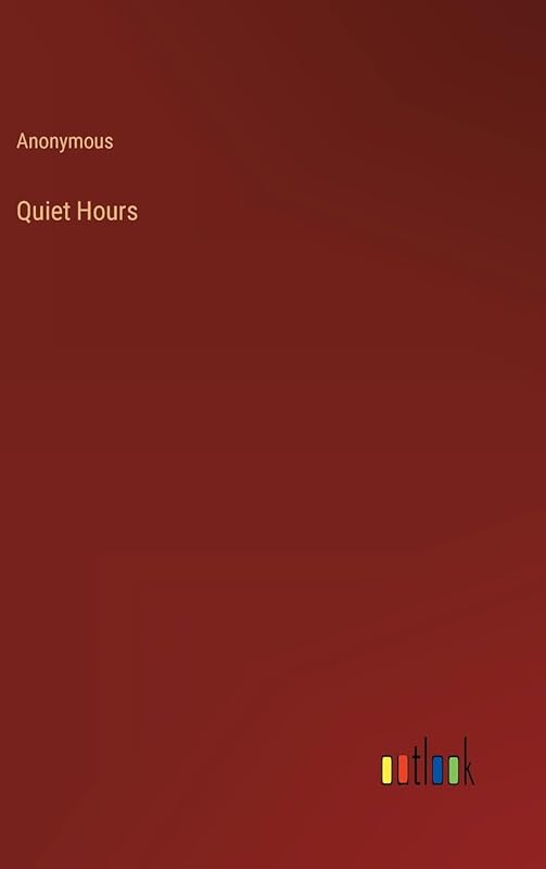 Quiet Hours by Anonymous