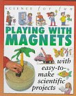 Science For Fun: Magnets by Gary Gibson